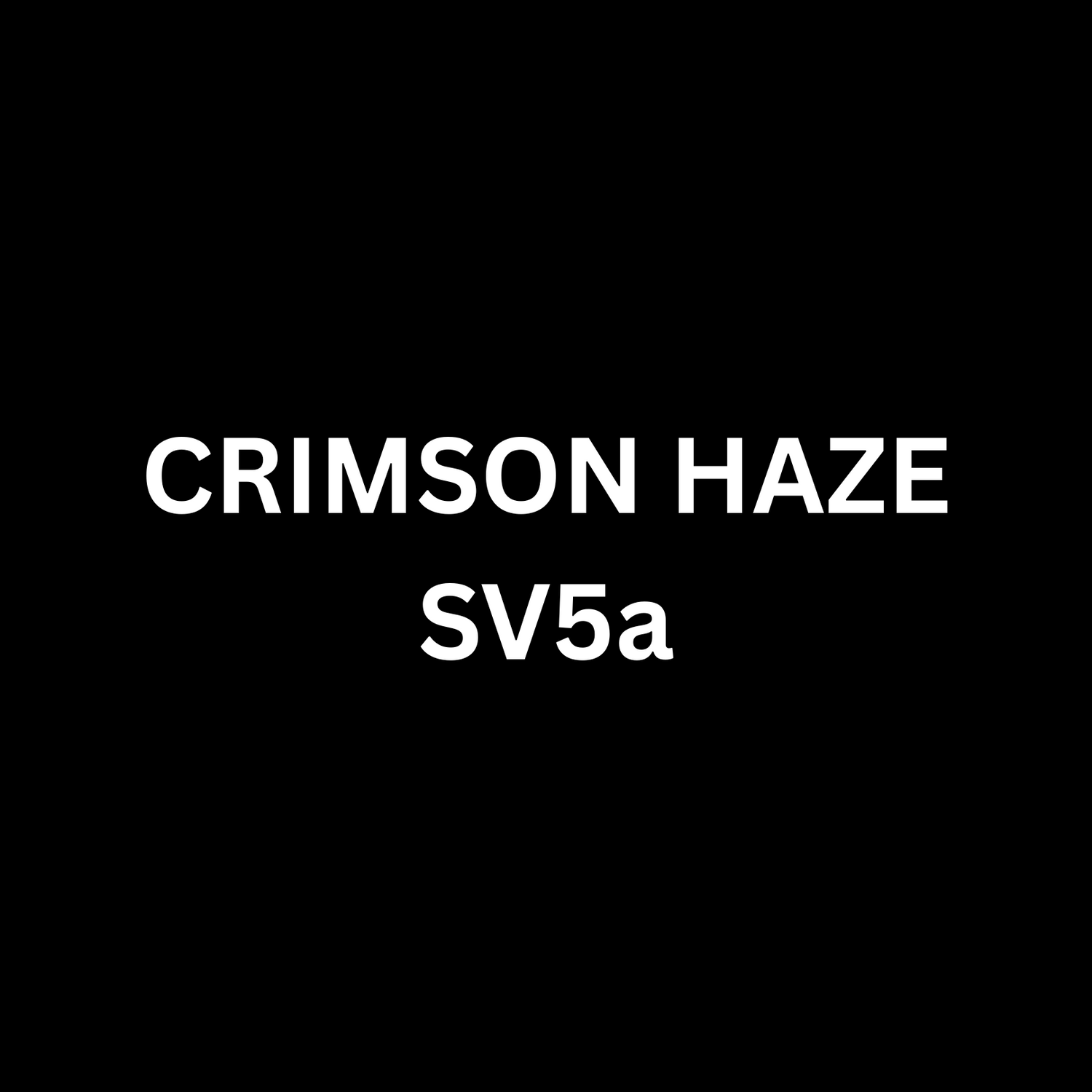CRIMSON HAZE - SV5a