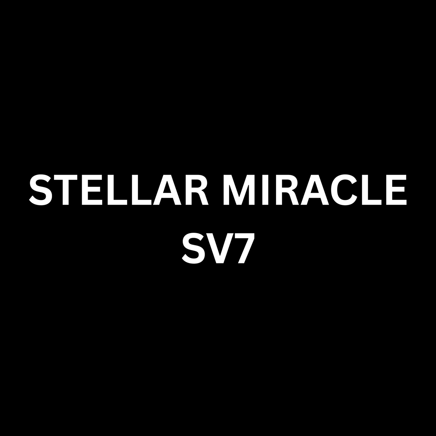 STELLAR MIRACLE - SV7