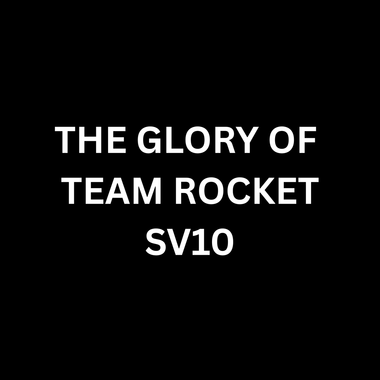 THE GLORY OF TEAM ROCKET - SV10